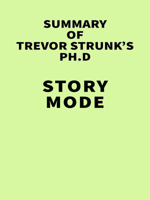 cover image of Summary of Trevor Strunk's Ph.D Story Mode